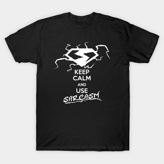 Keep Calm and Use Sarcasm T-Shirt by DoubleDu